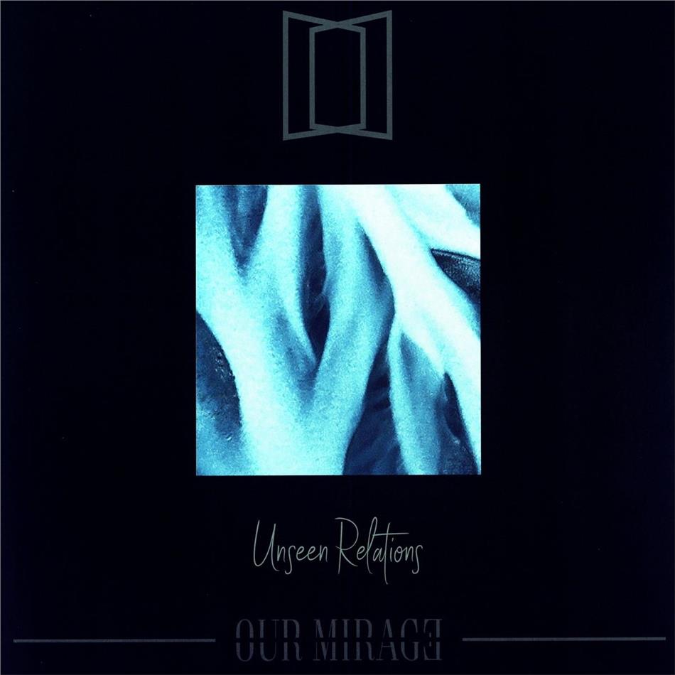 Our Mirage - Unseen Relations LP