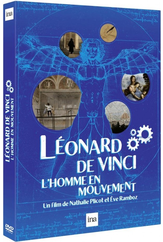 Léonard de Vinci - L'homme en mouvement