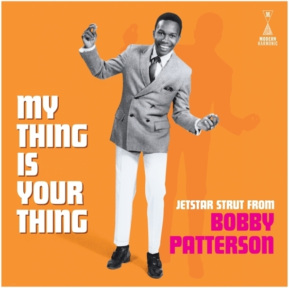 Bobby Patterson - My Thing Is...Jetstar Strut LP