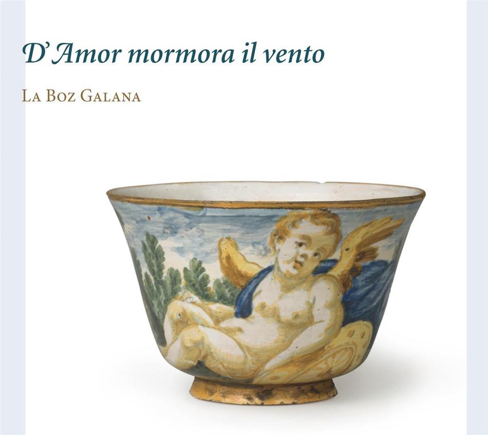La Boz Galana, Sebastián León, Louis Capeille & Edwin García - D'amor Mormora Il Vento