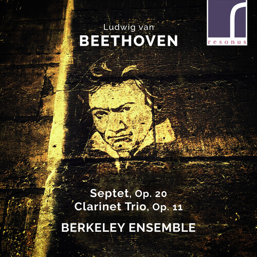 Ludwig van Beethoven (1770-1827) & Berkeley Ensemble - Septet Op.20 & Clarinet