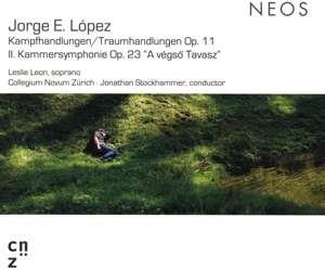 Jorge E. L&oacute;pez, Jonathan Stockhammer, Leslie Leon & Collegium Novum Z&uuml;rich - Kampfhandlungen/Traumhandlungen Op.11 - II. Kammersymphonie op. 23