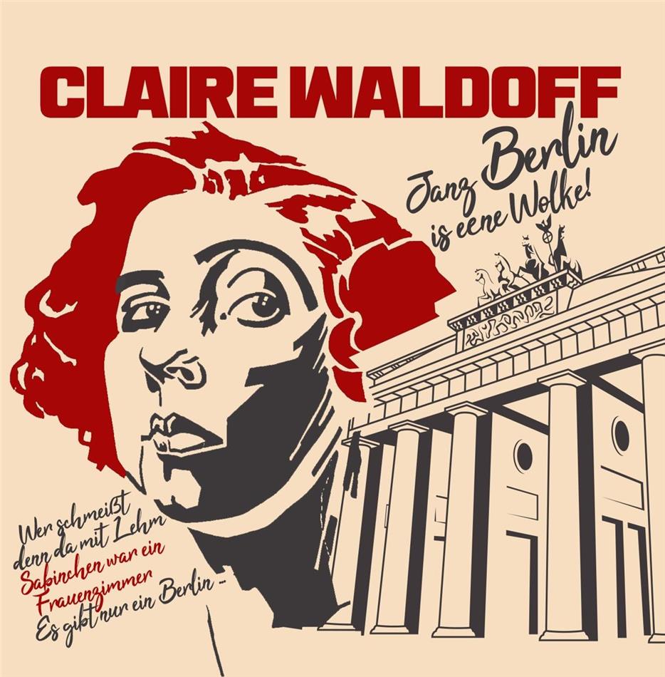 Claire Waldoff - Janz Berlin is eene Wolke! 2 CDs