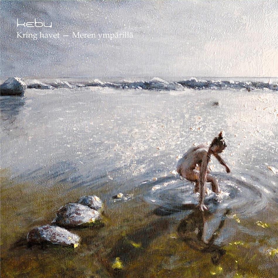 Kebu - Kring Havet - Meren ympärillä 2020 Reissue
