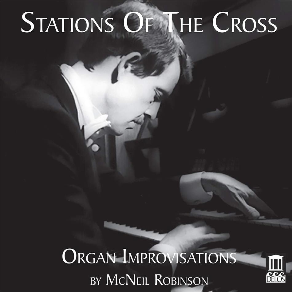 Michael Robinson - Stations Of The Cross - Organ Improvisations - Based On Themes Provided By Ned Rorem