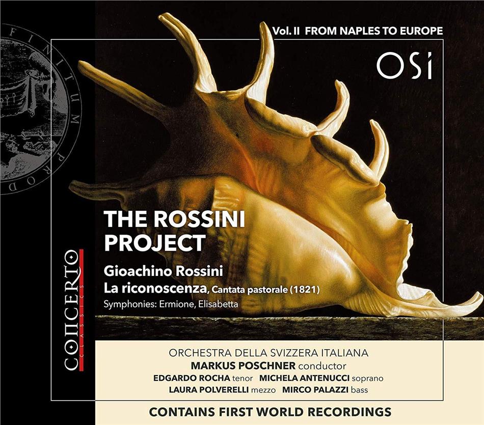 Orchestra Della Svizzera Italiana, Gioachino Rossini (1792-1868), Markus Poschner, Michaela Antenucci & Edgardo Rocha - Rossini Project 2 - From Naples To Europe