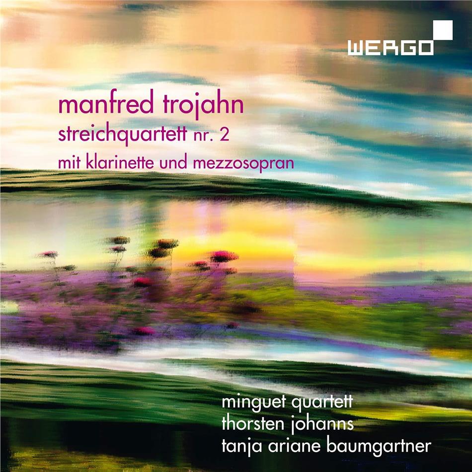 Manfred Trojahn (*1949), Tanja Ariane Baumgartner, Thorsten Johanns & Minguet Quartett - String Quartet 2