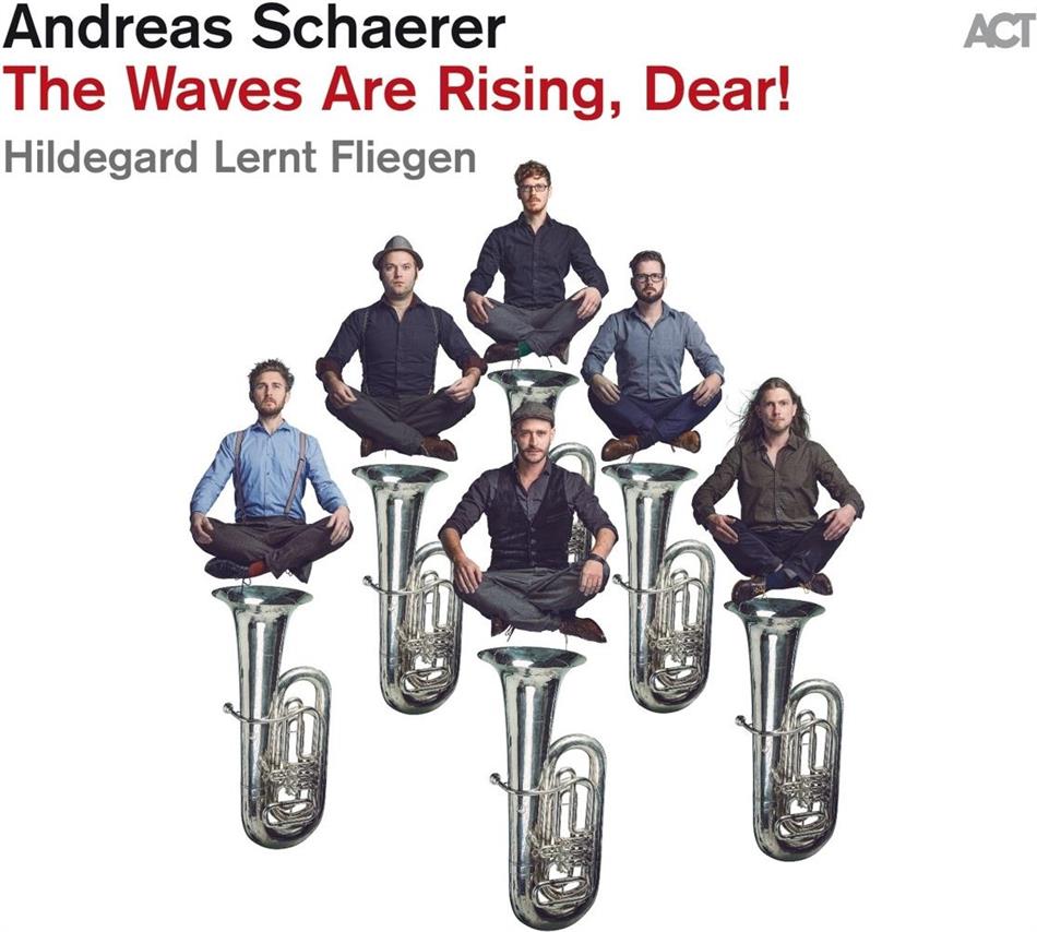 Andreas Schaerer - The Waves Are Rising. Dear!