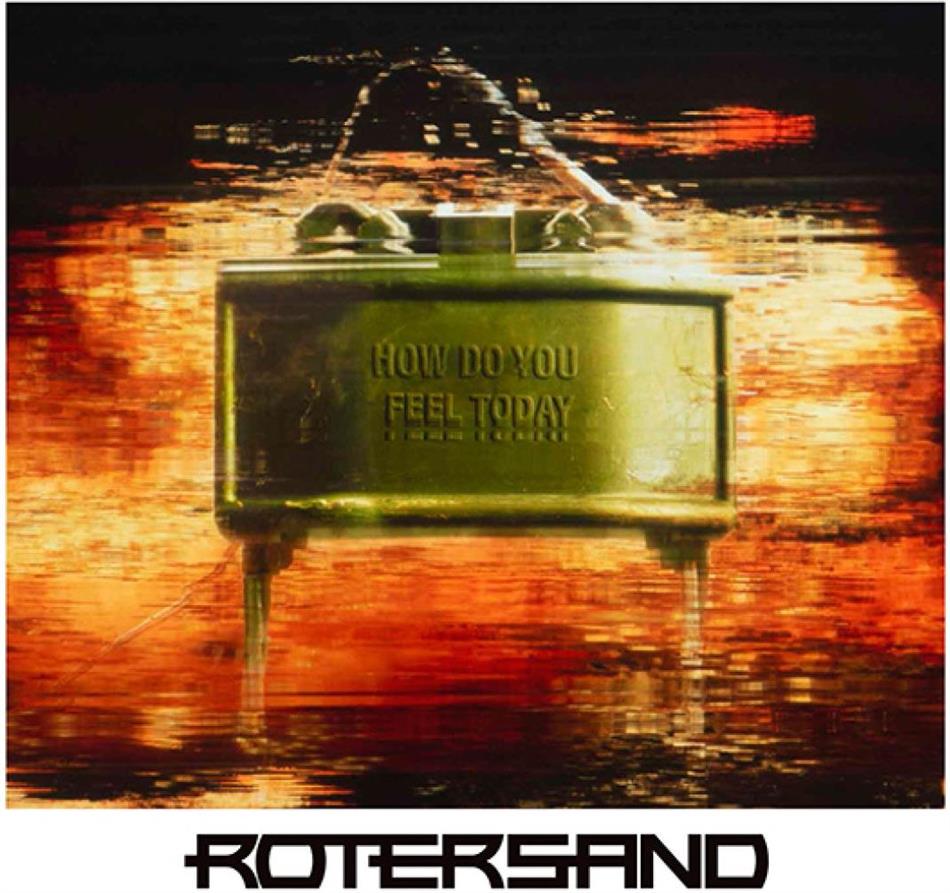 Rotersand - How Do You Feel Today