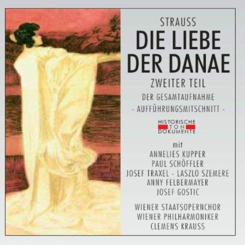Richard Strauss (1864-1949), Clemens Krauss, Annelies Kupper, Paul Schöffler, … - Die Liebe Der Danae Teil 2 2 CDs