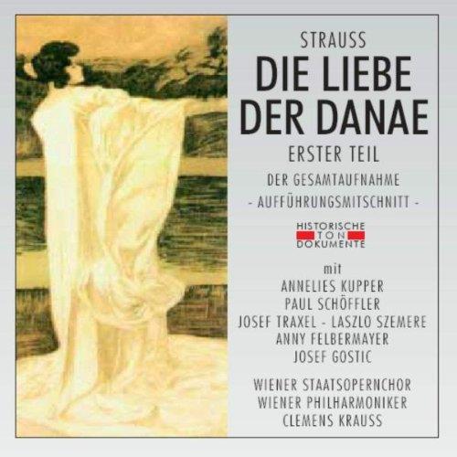 Richard Strauss (1864-1949), Clemens Krauss, Annelies Kupper, Paul Schöffler, … - Die Liebe Der Danae Teil 1 - 1952 Salzburg 2 CDs