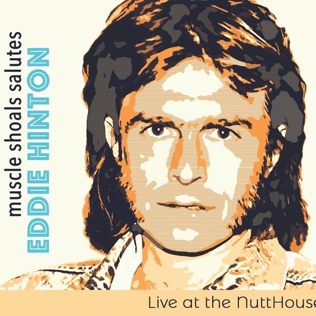 Muscle Shoals Salutes Eddie Hinton