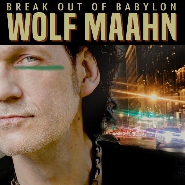 Wolf Maahn - Break Out Babylon 3 LP