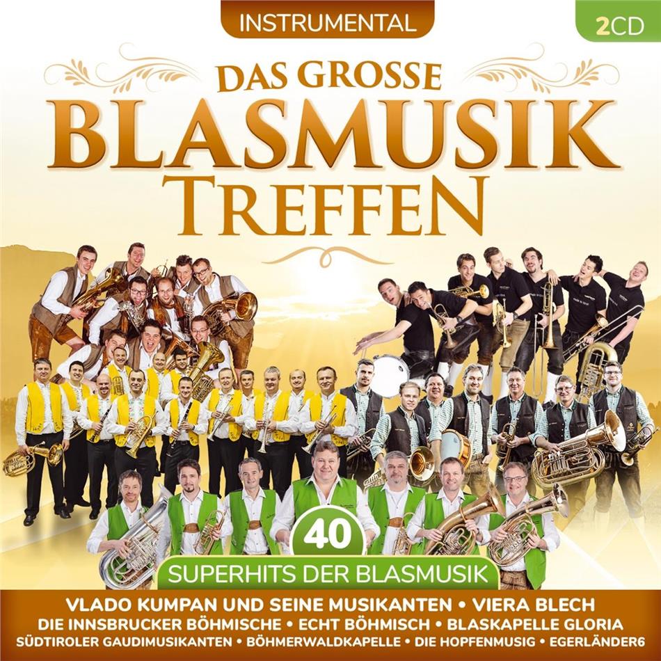 Das grosse Blasmusiktreffen - 40 Superhits 2 CDs