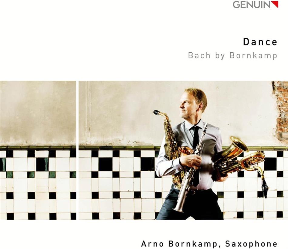 Johann Sebastian Bach (1685-1750) & Arno Bornkamp - Dance - Bach By Bornkamp