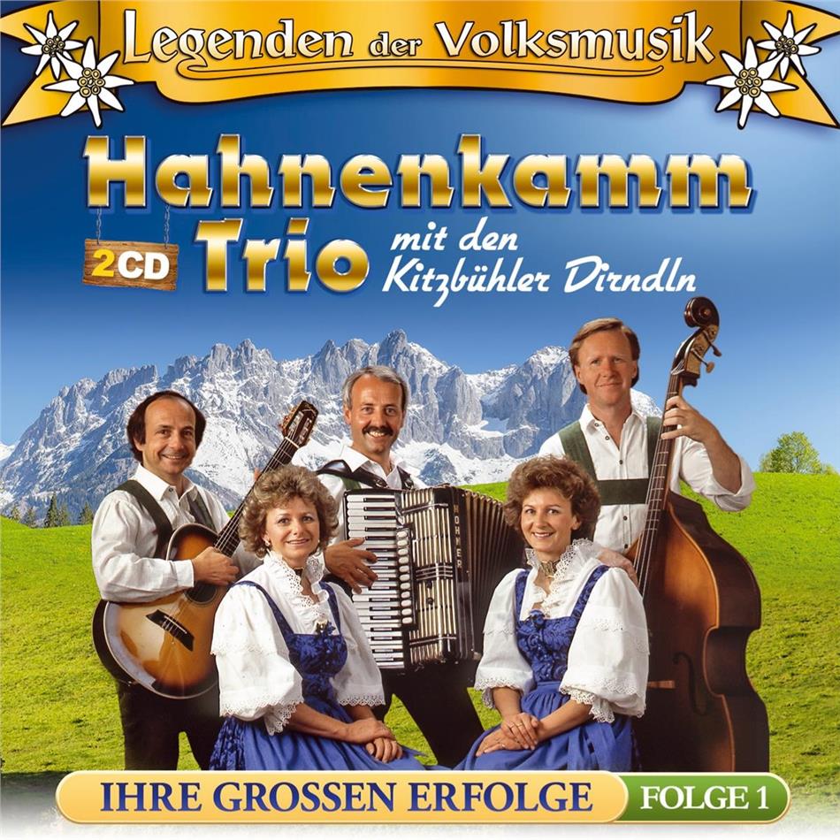Hahnenkamm Trio mit den Kitzbühler Dirndln - Legenden der Volksmusik - Ihre grossen Erfolge 2 CDs