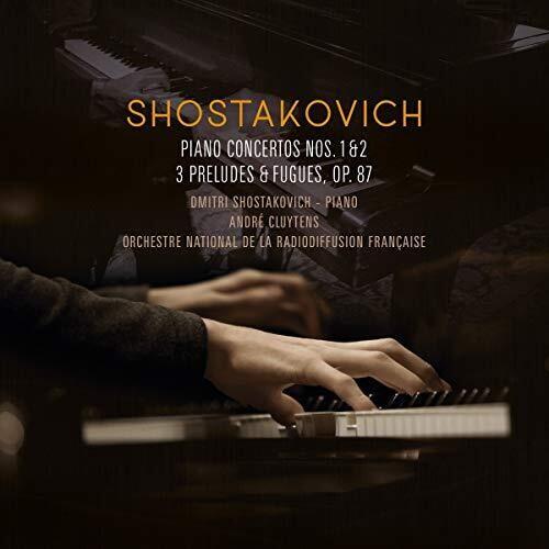 Dimitri Schostakowitsch (1906-1975), André Cluytens, Dimitri Schostakowitsch (1906-1975) & Orchestre National de la Radiodiffusion Française - Piano Concertos 1 & 2 / 3 Preludes & Fueges Op 87 LP