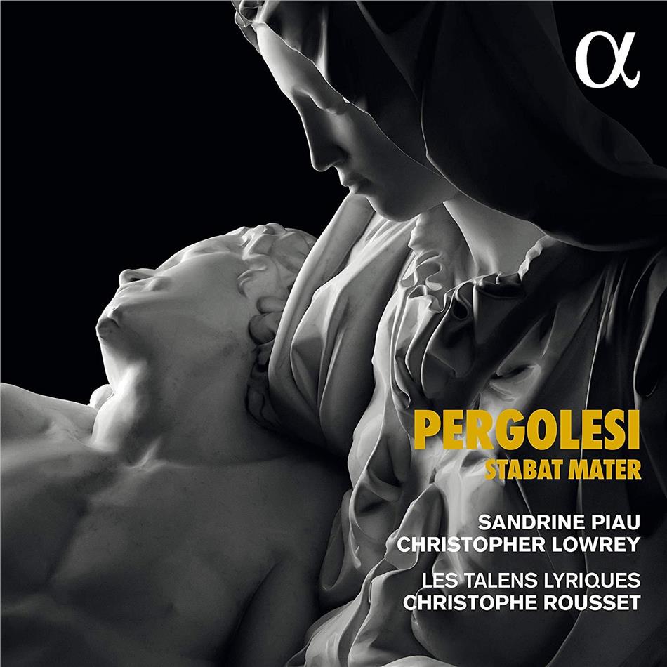 Giovanni Battista Pergolesi (1710-1736), Leonardo Leo (1694-1744), Nicola Antonio Porpora (1686-1768), Christophe Rousset, Sandrine Piau, … - Stabat Mater, Beatus vir qui timet, Salve Regina