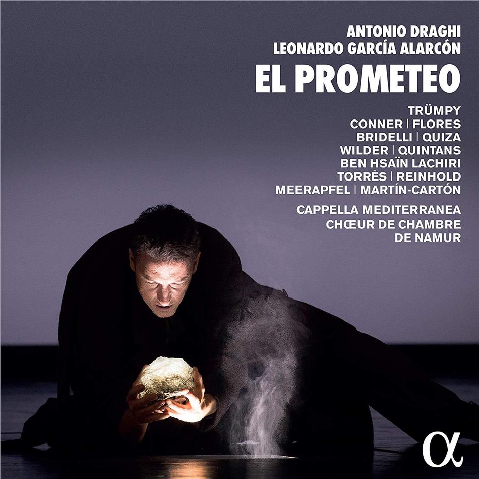 Cappella Mediterranea, Antonio Draghi (1634-1700), Leonardo García Alarcón, Fabio Trümpy, Scott Conner, … - El Prometeo