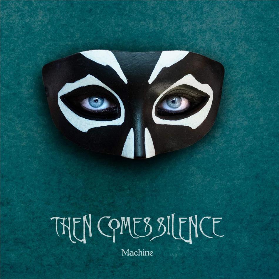 Then Comes Silence - Machine