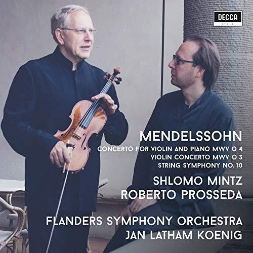 Felix Mendelssohn-Bartholdy (1809-1847), Jan Latham-Koenig, Shlomo Mintz, Roberto Prosseda & Flanders Symphony Orchestra - Violin Concertos