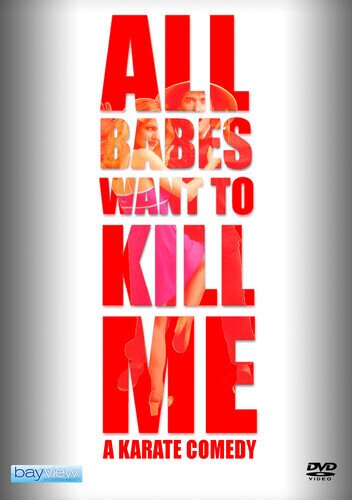 All Babes Want to Kill Me (2005)