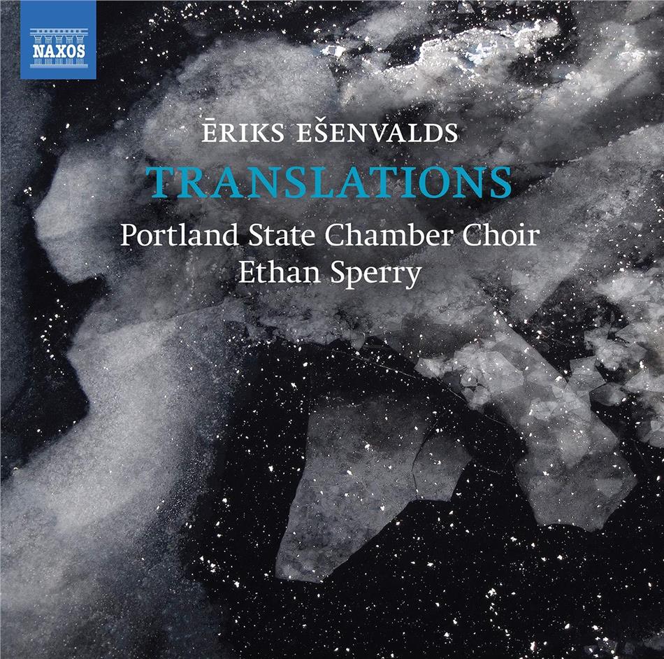 Eriks Esenvalds, Ethan Sperry & Portland State Chamber Choir - Translations