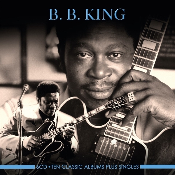 B.B. King - Ten Classic Albums Plus Singles 6 CDs