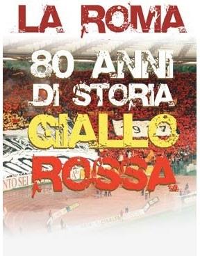 La Roma - 80 anni di storia giallorossa (2008)