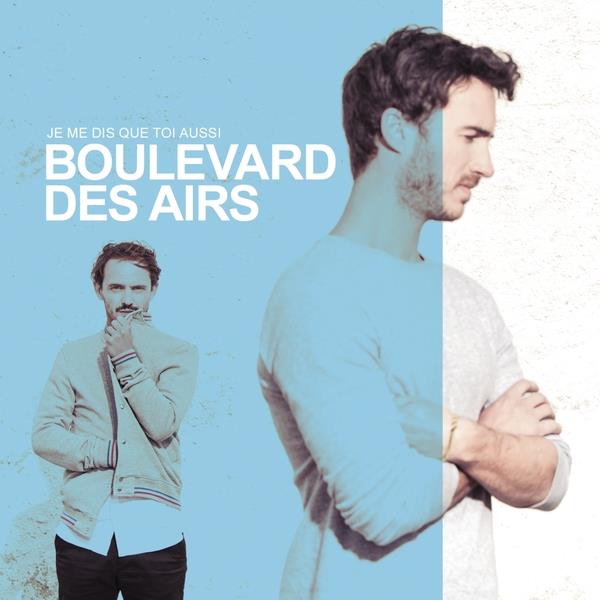 Boulevard Des Airs - Je me dis que toi aussi 2020 Reissue