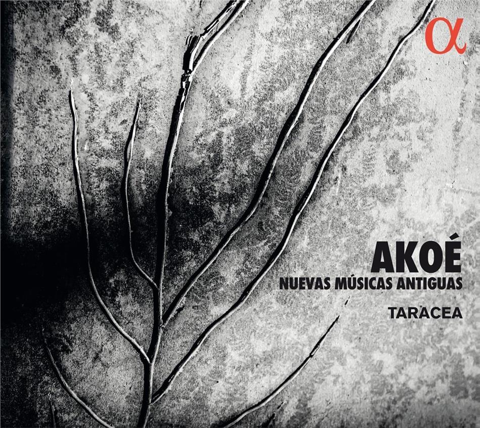 Taracea - Akoe - Nuevas Musicas Antiguas