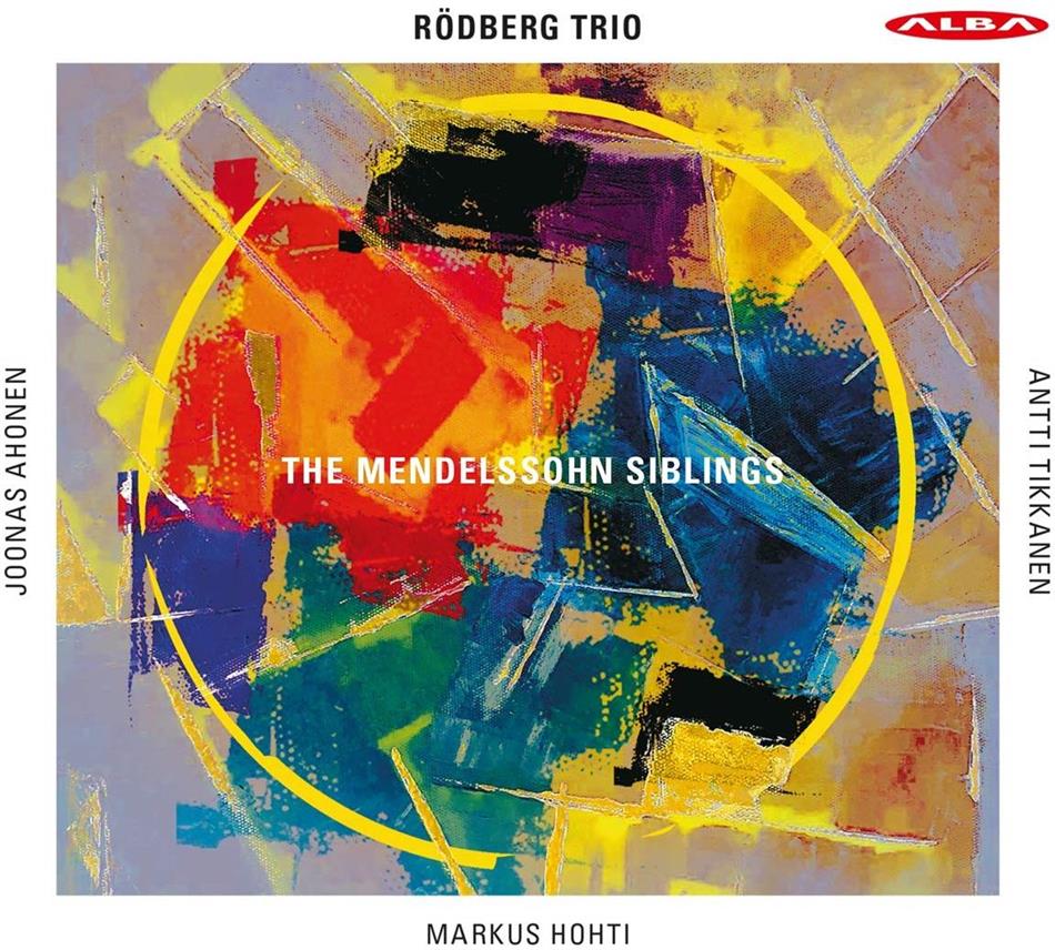 Rodberg Trio, Fanny Hensel-Mendelssohn (1805-1847), Felix Mendelssohn-Bartholdy (1809-1847), Antti Tikkanen, Markus Hohti, … - Mendelssohn Siblings