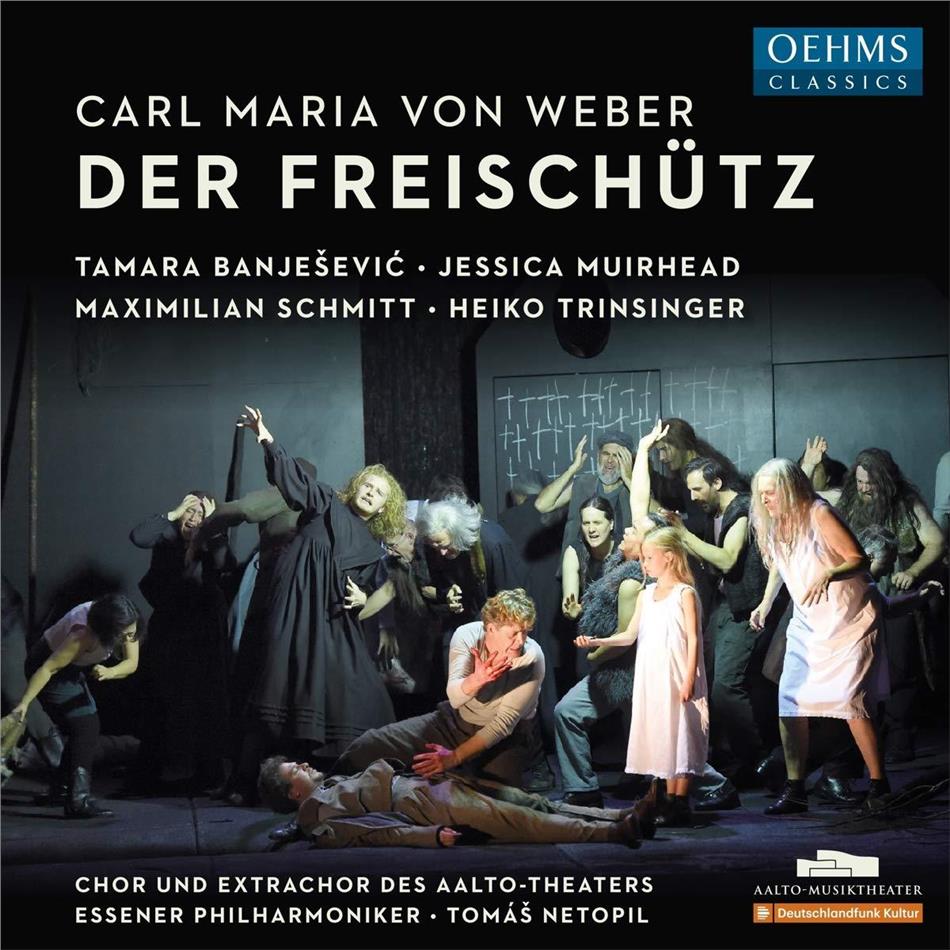 Carl Maria von Weber (1786-1826), Tomas Netopil, Tamara Banjesevic, Jessica Muirhead, … - Der Freischütz 2 CDs