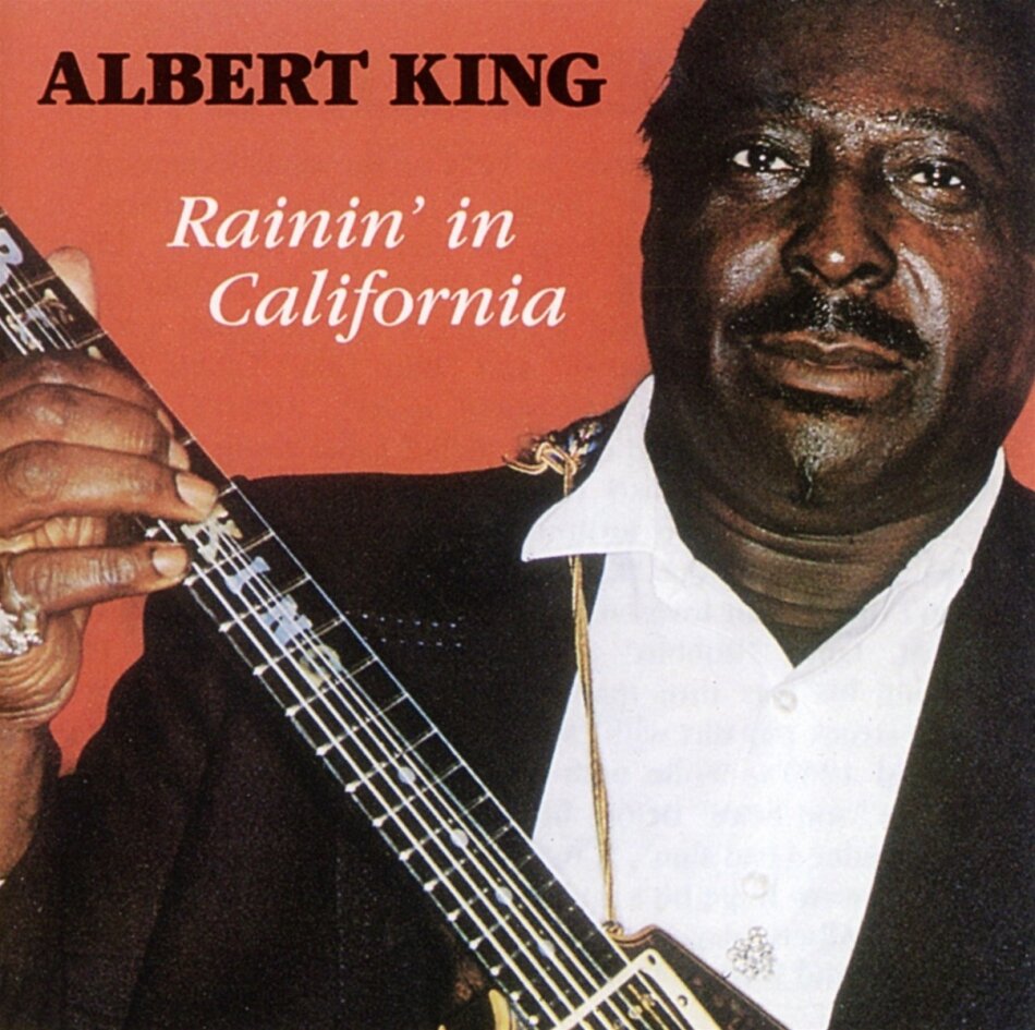 Albert King - Rainin' In California