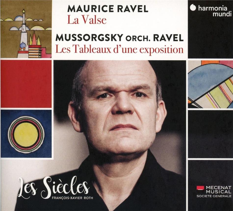 Les Siècles, Maurice Ravel (1875-1937), Modest Mussorgsky (1839-1881) & François-Xavier Roth - La Valse, Bilder einer Ausstellung
