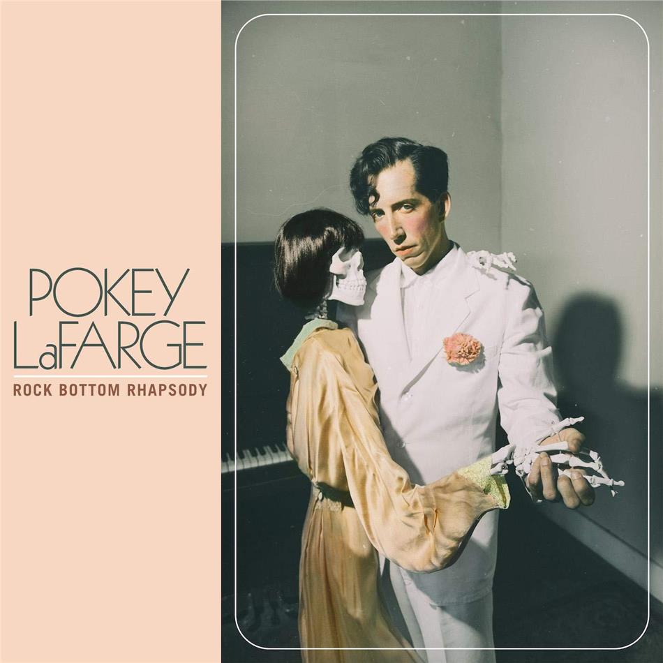 Pokey Lafarge - Rock Bottom Rhapsody LP
