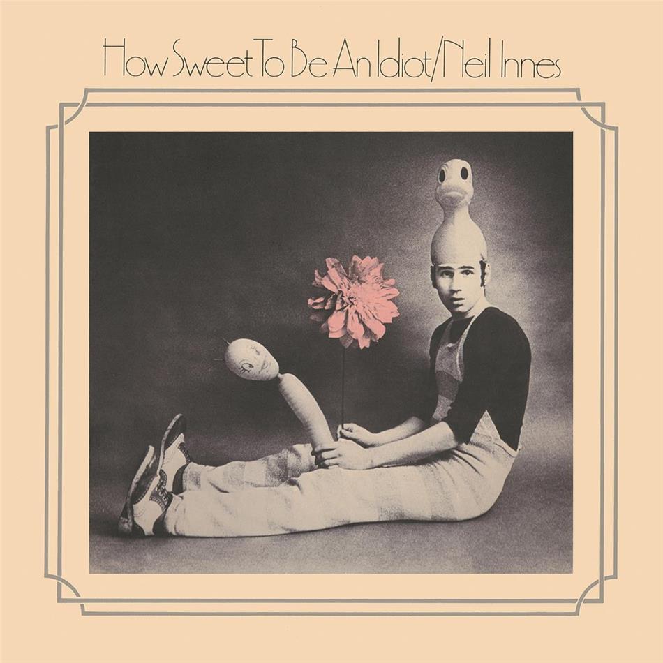 Neil Innes - How Sweet To Be An Idiot 2020 Reissue