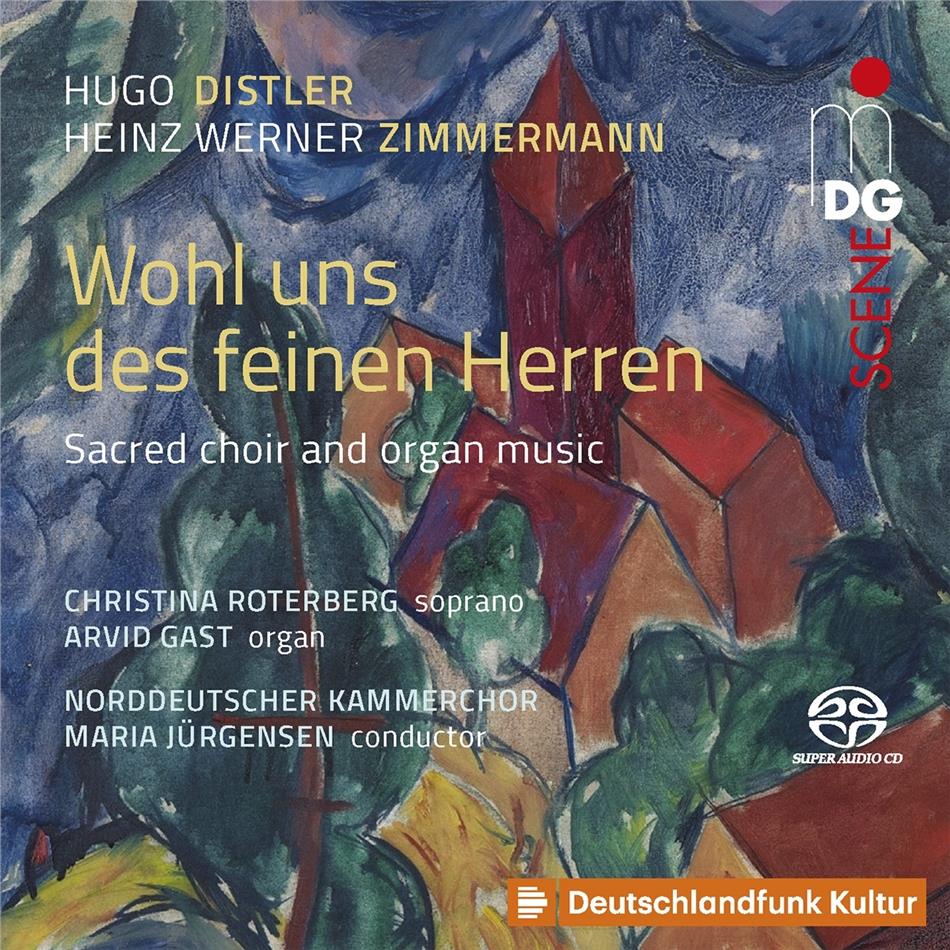 Norddeutscher Kammerchor, Maria Jürgensen, Hugo Distler (1908-1942), Heinz Werner Zimmermann, Christina Roterberg, … - Wohl Uns Des Feinen Herren/Sacred Choir And Organ Music Hybrid SACD