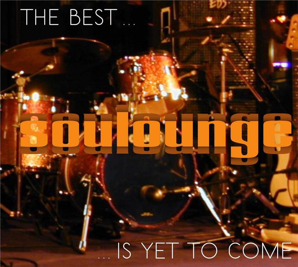 Soulounge - The Best Is Yet To Come