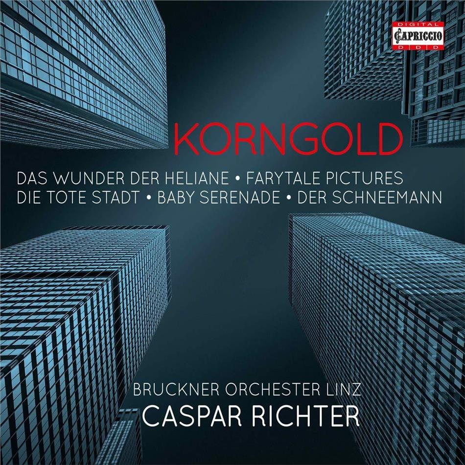 Bruckner Orchester Linz, Erich Wolfgang Korngold (1897-1957) & Caspar Richter - Das Wunder Her Heliane, Farytale Pictures - Die Tote Stadt, Baby Serenade, Der Schneemann