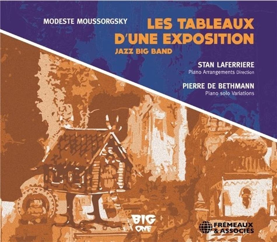 Stan Laferriere, Pierre De Bethmann, Big One Or & Modest Mussorgsky (1839-1881) - Les Tableaux D'Une Exposition De Modeste Moussorgsky