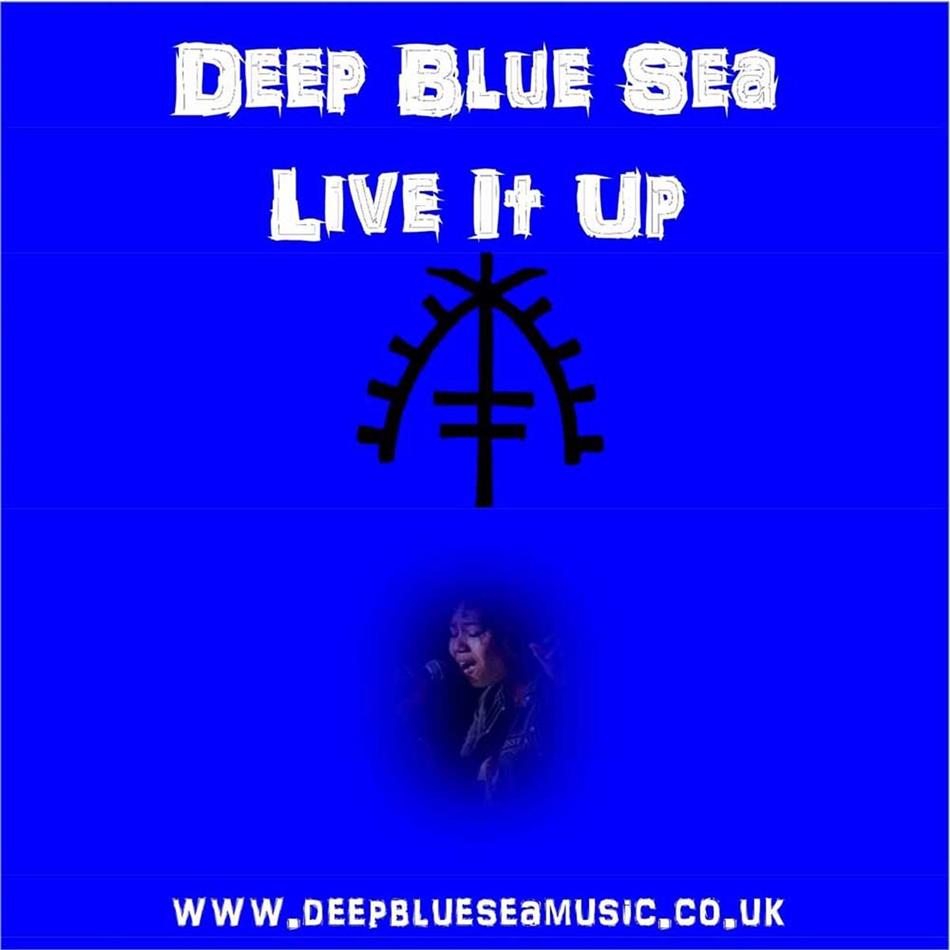Deep Blue Sea - Live It Up