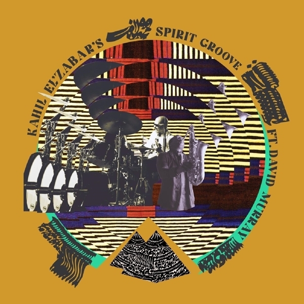 Kahil El'zabar - Kahil El'Zabar's Spirit Groove