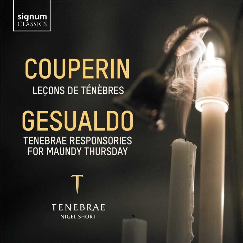 Tenebrae, François Couperin Le Grand (1668-1733), Carlo Gesualdo (1566-1613) & Nigel Short - Lecons De Tenebres, Tenebrae Responsories For Maundy Thursday