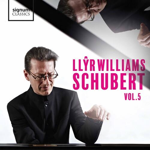 Franz Schubert (1797-1828) & Llyr Williams - Schubert 5