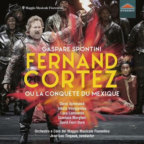 Gaspare Spontini (1774-1851), Jean-Luc Tingaud, Dario Schmunck, Alexia Voulgaridou, Luca Lombardo, … - Fernand Cortez