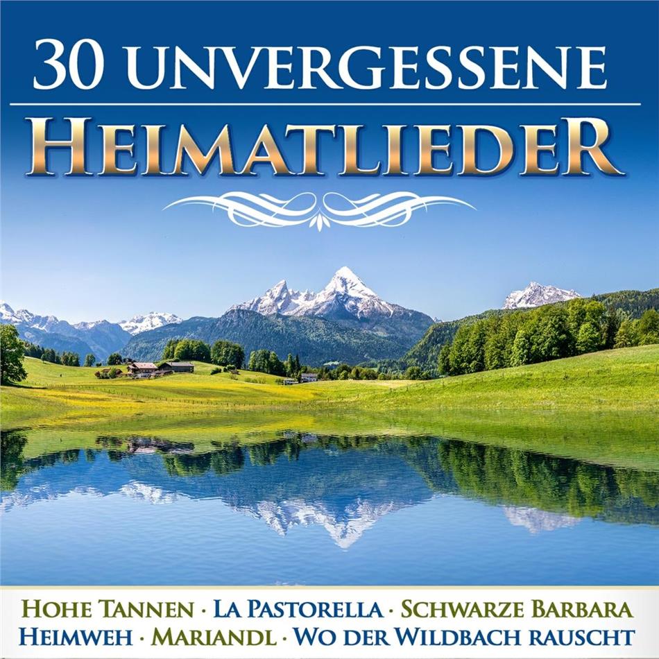 30 unvergessene Heimatlieder 2 CDs