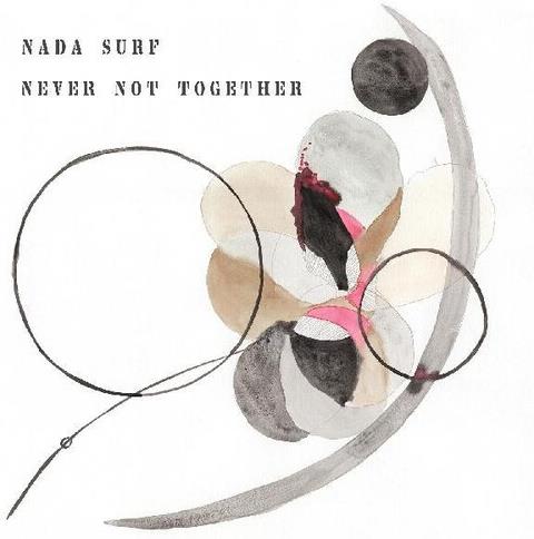 Nada Surf - Never Not Together Barsuk