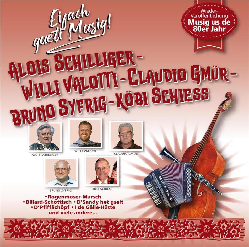 Schilliger - Valoti - Gmür - Syfrig - Schiess - Eifach gueti Musig!