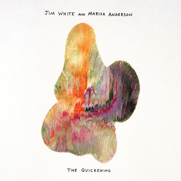 Jim White & Marisa Anderson - The Quickening Limited Edition